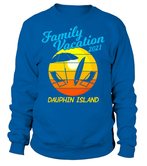 Alabama Beach Family Vacation 2021 Dauphin Island Women's Sweatshirt