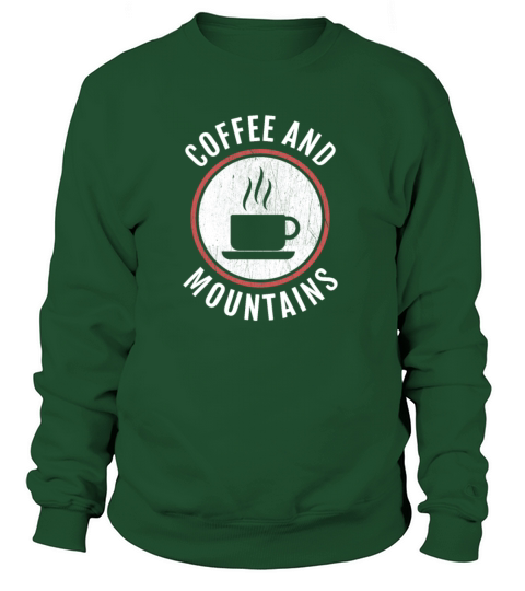 Coffee And Mountains Women's Sweatshirt
