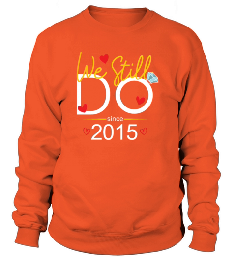 We Still Do Since 2013 Women's Sweatshirt