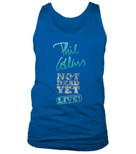 Phil Collins Still Not Dead Yet Live Tank Top Unisex