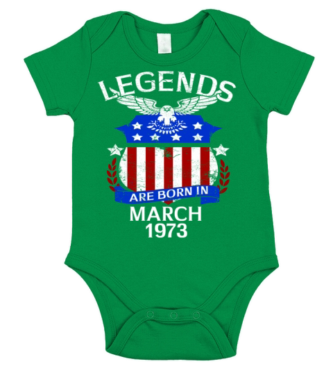 Legends Are Born In March 1973 Short Sleeve Baby One-Piece