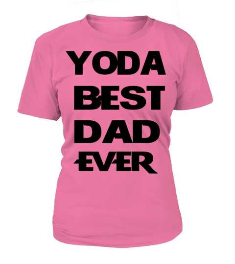 Yoda Best Dad Ever daddy Women's T-Shirt