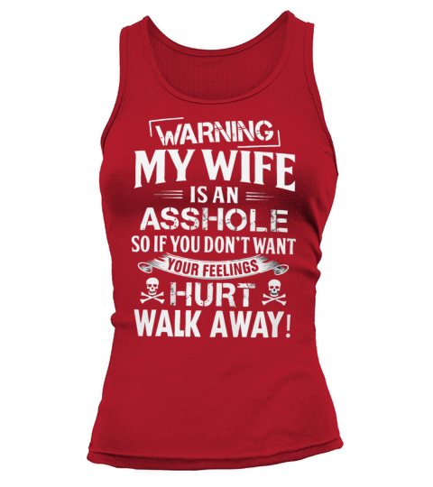 Warning my wife is an asshole Women's Tank Top