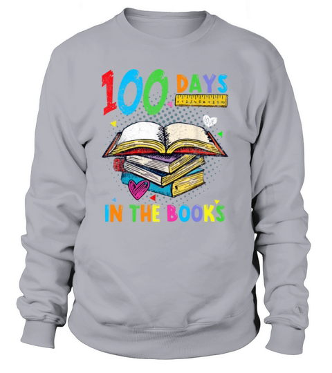 100 Days In The Books Book Lover Reading Teacher Women's Sweatshirt