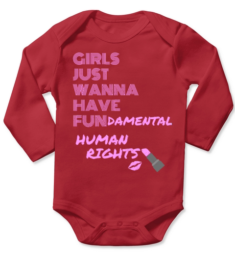 Girls just wanna have fundamental human rights Long Sleeve Baby One-Piece