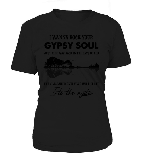 I wanna rock your gypsy soul Women's T-Shirt