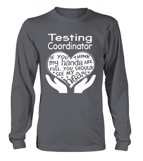 Testing Coordinator Full Heart Job Long sleeved Unisex