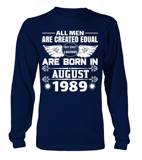 ALL MEN ARE BORN IN AUGUST 1989 Women's Long Sleeve