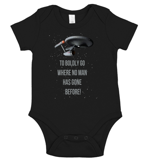 To boldly go where no man has gone before Short Sleeve Baby One-Piece