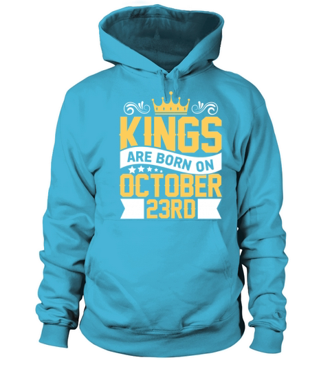 Kings are Born on October 23rd Birthday on October Women's Hoodie