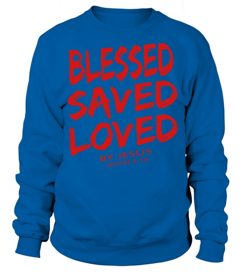 BLESSED SAVED LOVED Men's Sweatshirt