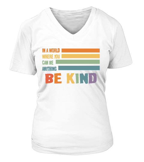 In a World Where You Can Be Anything Be Kind Women's V-Neck T-shirt