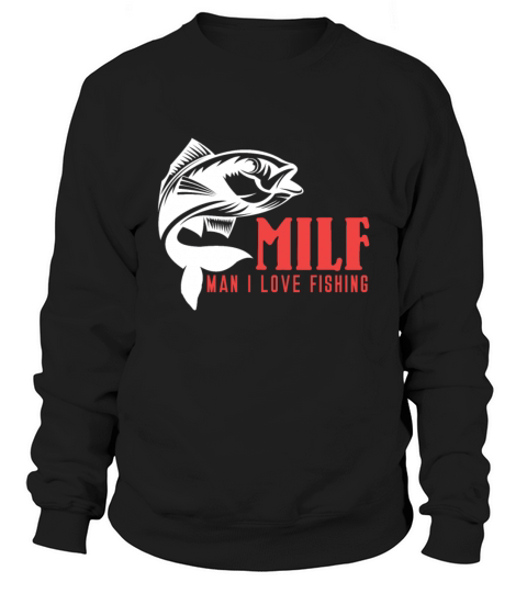 Funny Fisherman MILF Man I Love Fishing Retirement Women's Sweatshirt