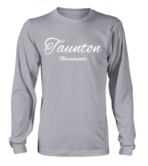 Massachusetts Taunton Us State Long sleeved Unisex