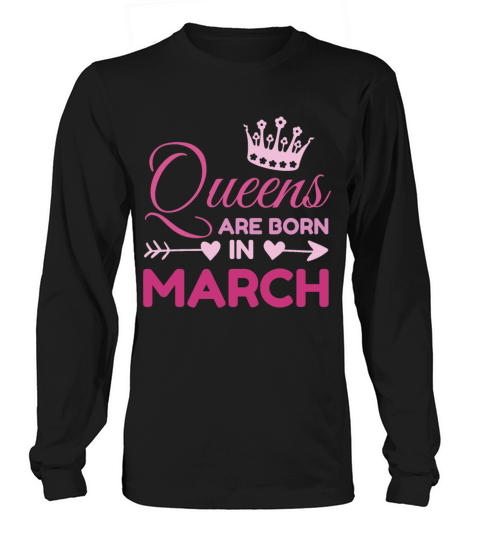 Queens Are Born In March Women's Long Sleeve