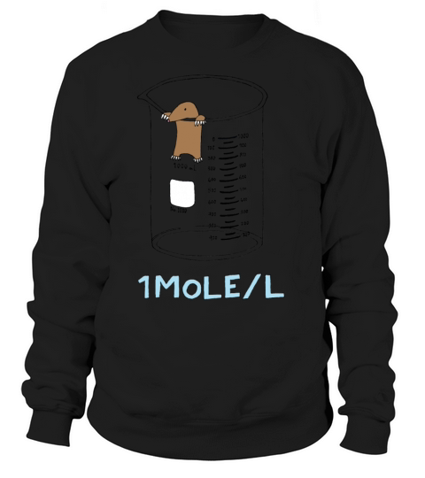 Chemistry 1 Mole per Litre for Mole or Avogadros Women's Sweatshirt