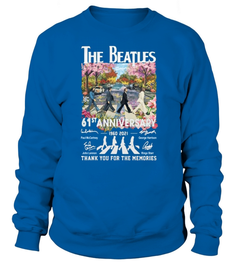 Abbey Road The Beatle 61st Anniversary 1960 2021 Thanks For The Memories Sweatshirt Unisex