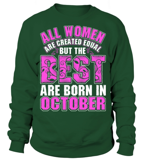 All Women Are Created Equal But The Best Are Born Men's Sweatshirt
