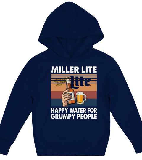 Miller Lite Happy Water For Grumpy People Kids Hoodie