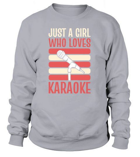 Just A Girl Who Loves Karaoke Women's Sweatshirt