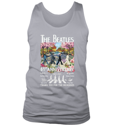 Abbey Road The Beatle 61st Anniversary 1960 2021 Thanks For The Memories Tank Top Unisex