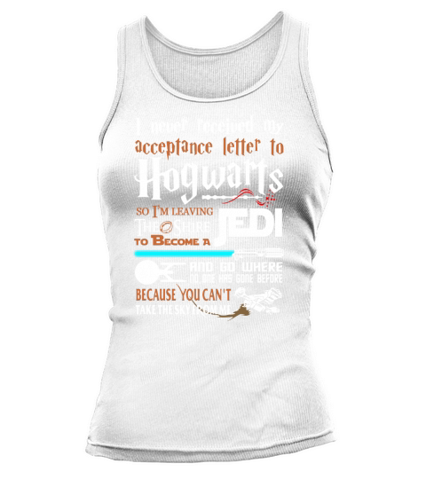 I Never Received My Acceptance Letter To Hogwarts T-Shirt - Ladies V-Neck Tank top Woman