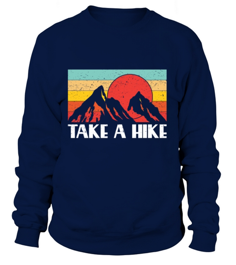 Take a Hike Retro Vintage Climbing T Shirt Gift Women's Sweatshirt