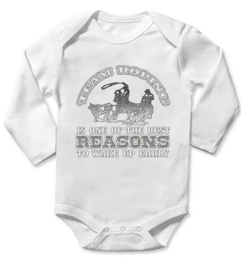 Team Roping Is The Best Reason. Long Sleeve Baby One-Piece