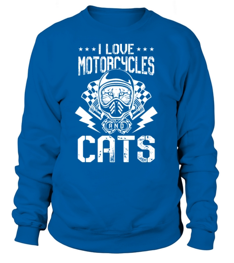 I love Motorcycles and Cats Women's Sweatshirt