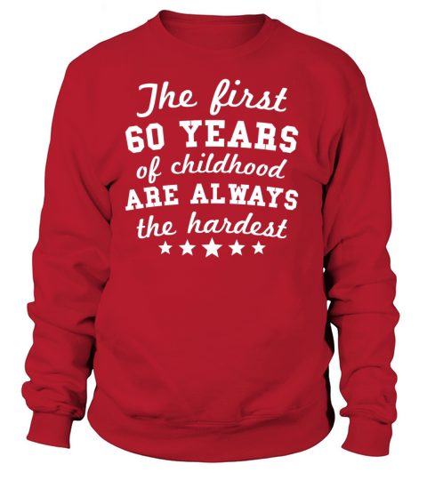 60 Years Of Childhood 60th Birthday Women's Sweatshirt