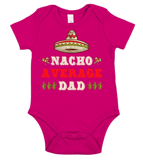 Nacho Average Dad Latino Cuban Mexican Fathers Day Short Sleeve Baby One-Piece