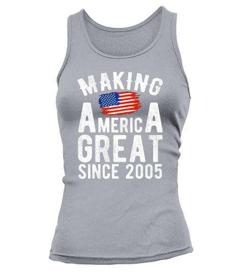 Birthday Gift Making America Great Since 2005 Tank top Woman