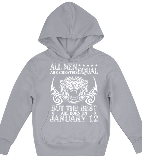 All Men Are Created Equal The Best Are Born On Jan Kids Hoodie