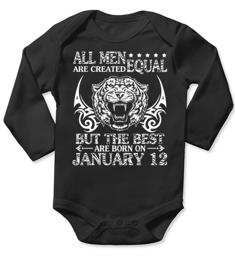 All Men Are Created Equal The Best Are Born On Jan Long Sleeve Baby One-Piece