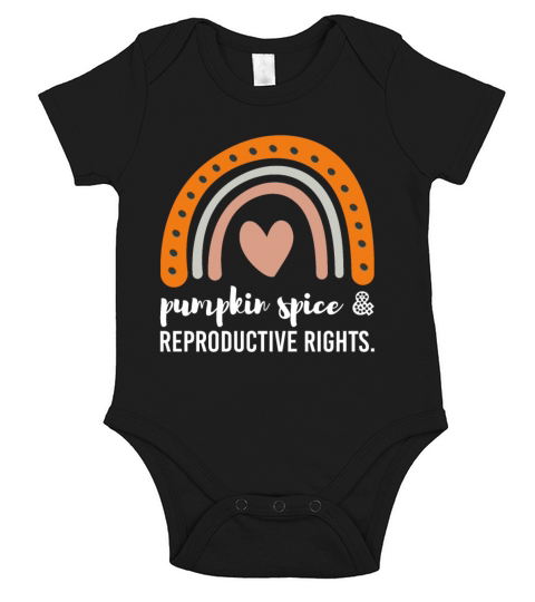 Pumpkin Spice Reproductive Rights Pro Choice Short Sleeve Baby One-Piece