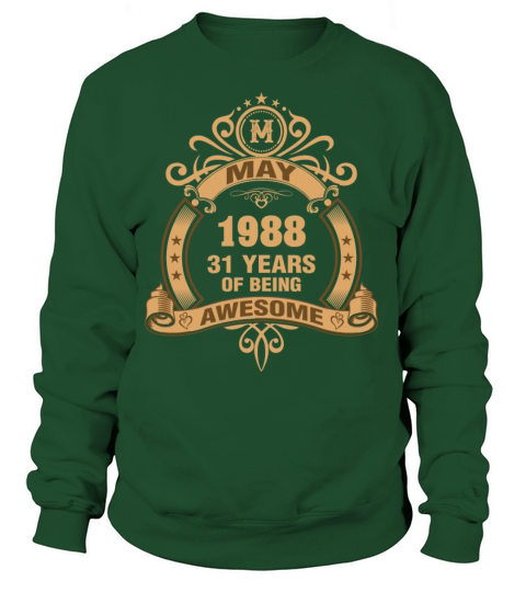 May 1988 31 Years of Being Awesome Women's Sweatshirt