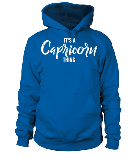 ItS A Capricorn Thing Capricorn Zodiac Sign Horos Women's Hoodie