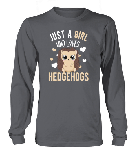 Just a girl who loves hedgehogs pet hedgehog lover Women's Long Sleeve