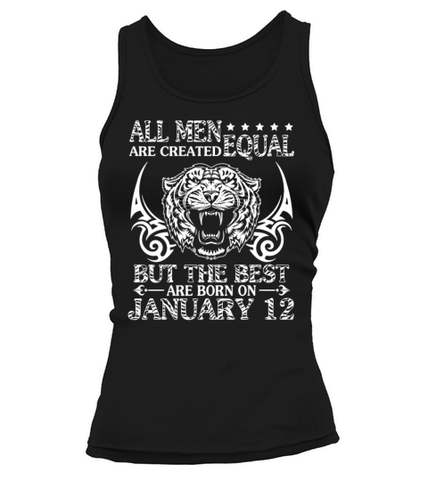 All Men Are Created Equal The Best Are Born On Jan Women's Tank Top
