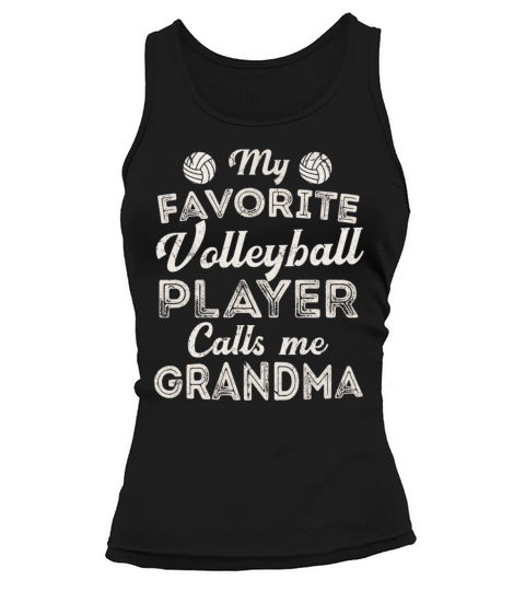 My Favorite Volleyball Player Calls Me Grandma Mother Women's Tank Top
