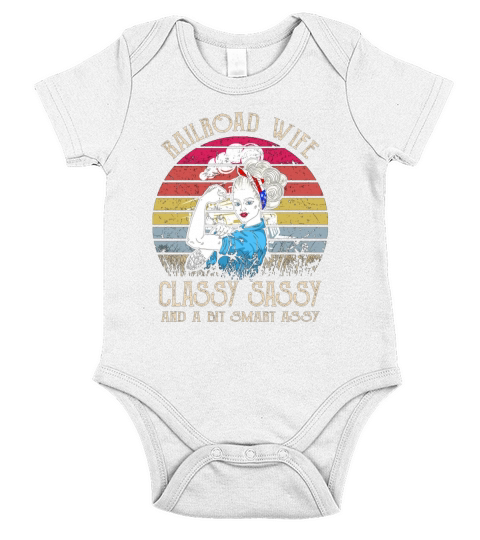 Railroad Wife Classy Sassy And A Bit Smart Assy Vintage shirt Short Sleeve Baby One-Piece