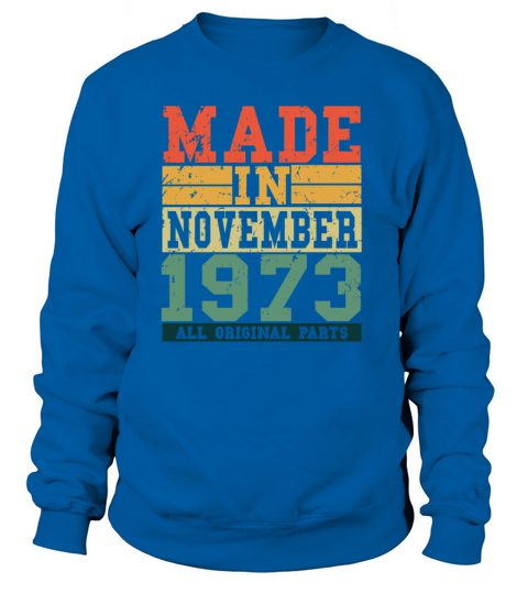 1973 Birthday November Vintage Saying Women's Sweatshirt