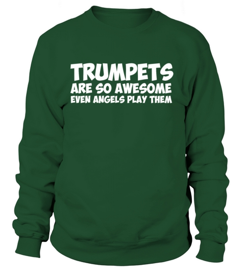 Trumpets are So Awesome Even Angels Play Them Women's Sweatshirt