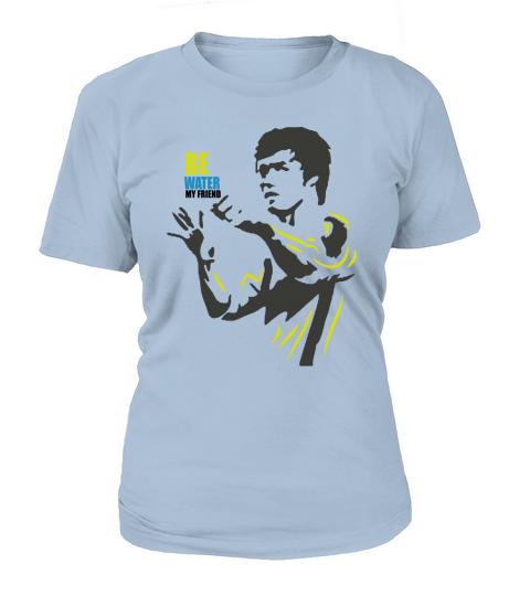 Be Water My Friend T-Shirt Woman