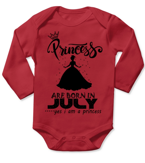 Princess are born in JULY Long Sleeve Baby One-Piece