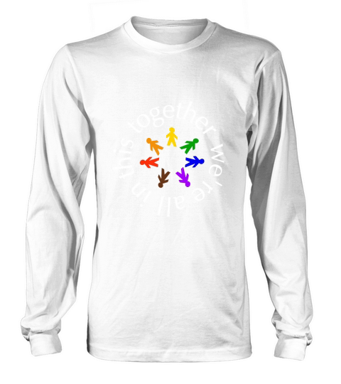 WeRe All In This Together Funny Long sleeved Unisex