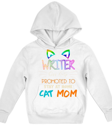 Happy Mothers Day Retiried WRITER Off Duty Promoted To Stay At Home Cat Mom Job 2020 Kids Hoodie