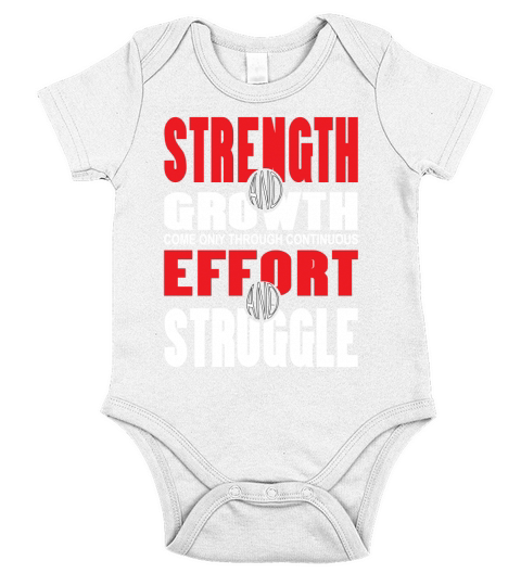 Strength Growth Come Only Through Continuous Effort Struggle Short Sleeve Baby One-Piece