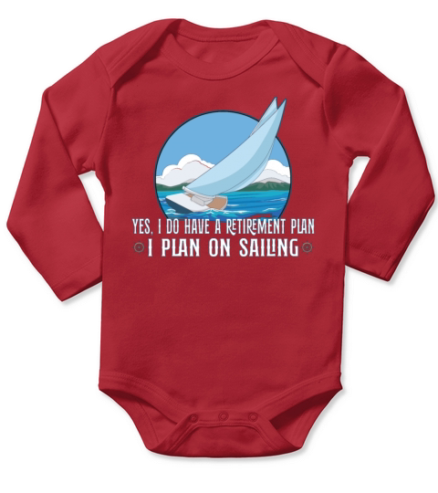 Sailing Sailboat Boating Retirement Plan Yacht Long Sleeve Baby One-Piece