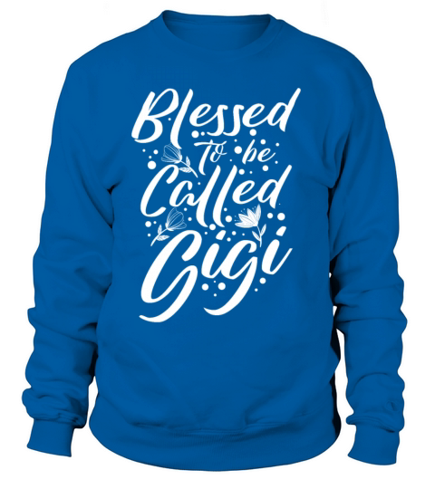 Grandma Blessed To Be Called Gigi Women's Sweatshirt